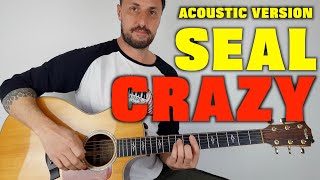 Crazy by Seal Guitar Lesson [upl. by Aiekam]