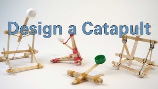 Design a Catapult [upl. by Ardnauqal654]