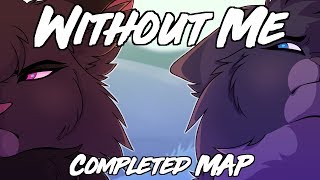 【Without Me  COMPLETE 72h Crowfeather and Nightcloud PMV MAP】 [upl. by Kola]