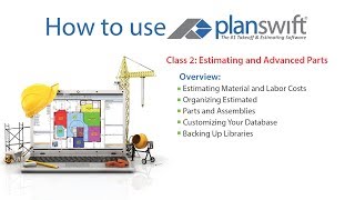 How to Use PlanSwift Class 2 Estimating and Advanced Parts 2017 PlanSwift version 101 [upl. by Gerdeen745]