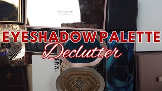 EYESHADOW PALETTE Declutter 2025  Luxury Collection Declutter Series [upl. by Nojid210]