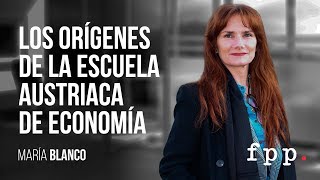 María blanco  Los orígenes de la Escuela Austriaca de Economía [upl. by Nylcoj]