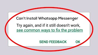 How To Fix Cant Install Whatsapp Messenger Error On Google Play Store Android and Ios [upl. by Krissy360]