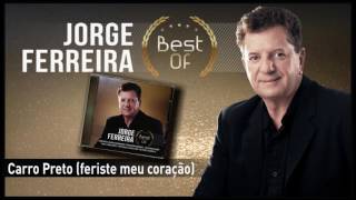 Jorge Ferreira  Carro Preto feriste meu coração [upl. by Petey75]