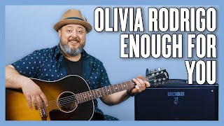 Olivia Rodrigo Enough For You Guitar Lesson  Tutorial [upl. by Elahcar]