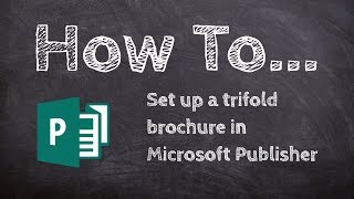 How to make a trifold brochure in Microsoft Publisher [upl. by Schouten]