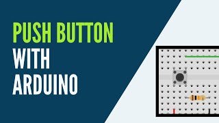 Arduino Push Button Tutorial step by step [upl. by Aenehs]