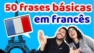 50 Frases Básicas em Francês para Iniciantes  Afrancesados [upl. by Garin]