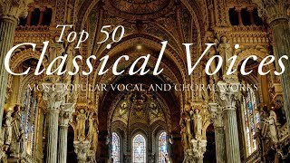 Top 50 best Classical Voices [upl. by Yrellav]