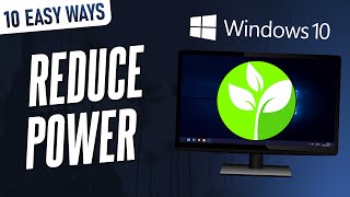 10 EASY Ways to Reduce Power Consumption on Windows 10 PCLaptop [upl. by Eissolf]