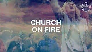 Church On Fire  Hillsong Worship [upl. by Sneed546]