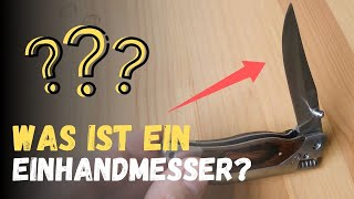 Was ist ein Einhandmesser Besitzen Führen Ausnahmen Klingenlänge [upl. by Deehahs]