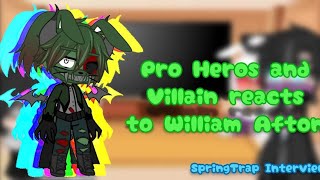 Pro Heros and Villain reacts to William Afton Part34SpringTrap Interview [upl. by Grenier]