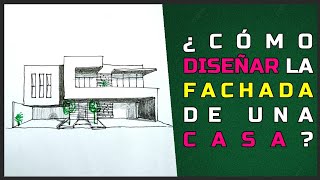 ¿CÓMO DISEÑAR LA FACHADA DE UNA CASA  PRINCIPIOS DE DISEÑO [upl. by Mosley]