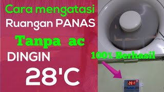 Cara mengatasi ruangan panas tanpa ac hemat listrik  Pasti Berhasil Link di diskripsi [upl. by Payne554]