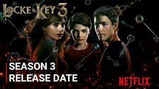 Locke and Key Season 3 Release Date New Update amp Every Detail [upl. by Tito428]