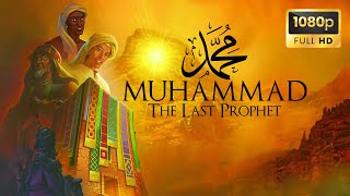 MUHAMMAD The Last Prophet Animated Film [upl. by Euqinom]