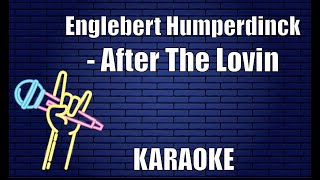 Englebert Humperdinck  After The Lovin Karaoke [upl. by Nauqed]