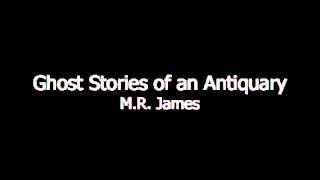 Ghost Stories of an Antiquary by MR James [upl. by Rodge]