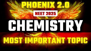 Phoenix 20 Chemistry Most Important Video for NEET 2025 [upl. by Hegyera879]