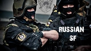 Russian Special Forces  Any Mission Any Time Any Place [upl. by Nahn]