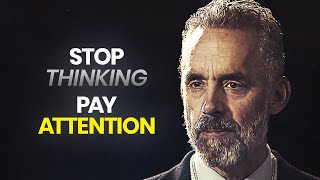 You Need To Pay Attention  Jordan Peterson  Best Life Advice [upl. by Dielu]