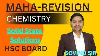 MAHAREVISION  CHEMISTRY  SOLID STATE  SOLUTIONS  SOVIND SIR  CLASS 12th  ALL ABOUT CHEMISTRY [upl. by Barbabra117]