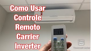 Como Usar Controle Remoto Carrier Inverter [upl. by Enelrak]