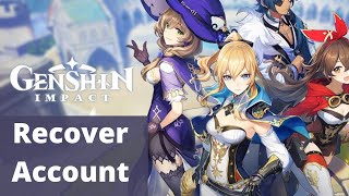 How to Recover Genshin Impact Account  Mihoyo [upl. by Coates595]