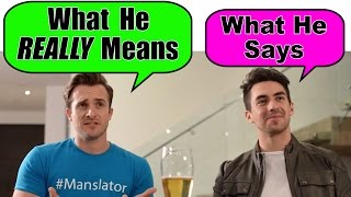 What He Says Vs What He REALLY Means feat Anna Akana Matthew Hussey Get The Guy [upl. by Enawyd841]