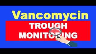 Vancomycin Trough Monitoring MADE EASY [upl. by Dnomde]