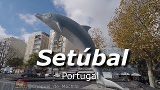 Conheça a Cidade de Setúbal  Portugal [upl. by Cruz]