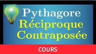 contraposée amp réciproque • cest quoi la différence  Application au théorème de Pythagore • Logique [upl. by Notsrik]