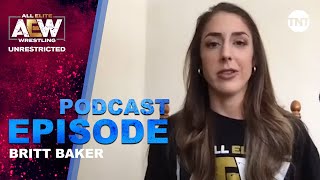 Britt Baker  AEW Unrestricted Podcast [upl. by Cooper]