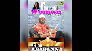 Ababanna financial womanbongo remixfreshbangacomng [upl. by Sherrard827]