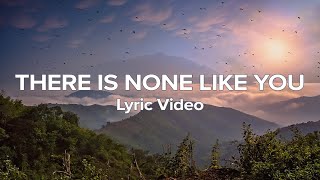 There is None Like You Acoustic  Don Moen amp Lenny LeBlanc Lyrics [upl. by Va]