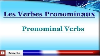 Learn French  Pronominal Verbs  Reflexive and Reciprocal Verbs  Les verbes pronominaux [upl. by Ruprecht]