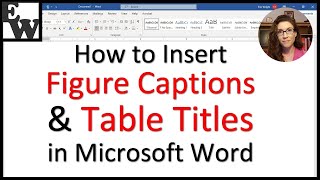 How to Insert Figure Captions and Table Titles in Microsoft Word [upl. by Seabrooke]