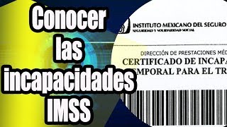 Como conocer incapacidades en el IMSS [upl. by Stoll]