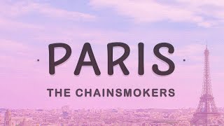 The Chainsmokers  Paris Lyrics [upl. by Pascoe469]