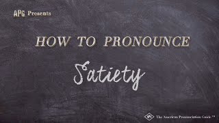 How to Pronounce Satiety Real Life Examples [upl. by Metsky939]