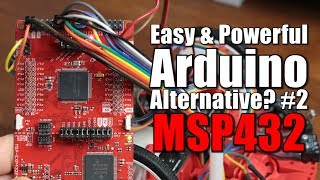 Easy amp Powerful Arduino Alternative 2 MSP432 Beginners Guide [upl. by Territus75]