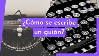 REGLAS BÁSICAS del GUIÓN  Técnicas para escribir [upl. by Kerby145]