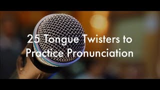 25 English Tongue Twisters Practice to Improve Pronunciation [upl. by Epstein]