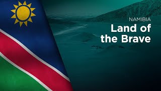 National Anthem of Namibia  Land of the Brave [upl. by Erialc]