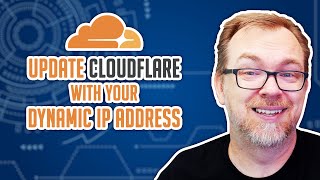 CloudFlare DDNS  Update CloudFlare with Your Dynamic IP Address [upl. by Ynohtnanhoj706]