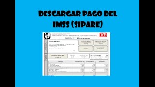 Como Descargar el pago del IMSS Línea de Captura SIPARE 2020 [upl. by Wixted]