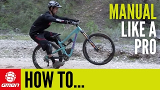 How To Manual Like A Pro – MTB Skills [upl. by Skell504]