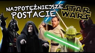 TOP 10 najpotężniejszych postaci STAR WARS kinówka [upl. by Enitsirt]