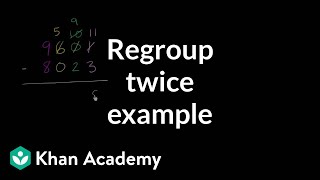 Regrouping borrowing twice example  Addition and subtraction  Arithmetic  Khan Academy [upl. by Erbua]